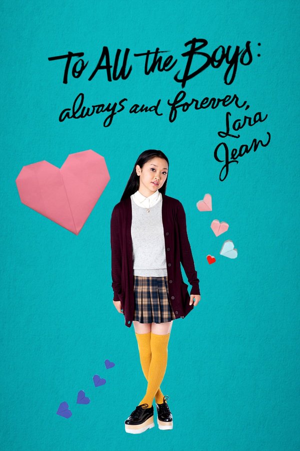To All the Boys: Always and Forever, Lara Jean movie poster
