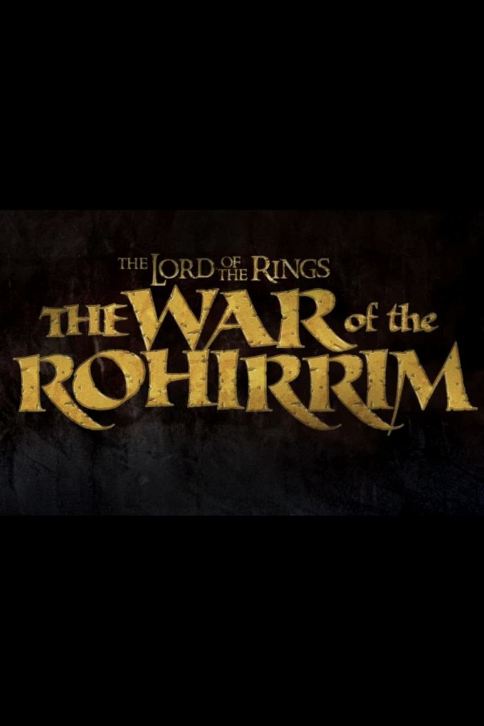 The Lord of the Rings: The War of the Rohirrim movie poster