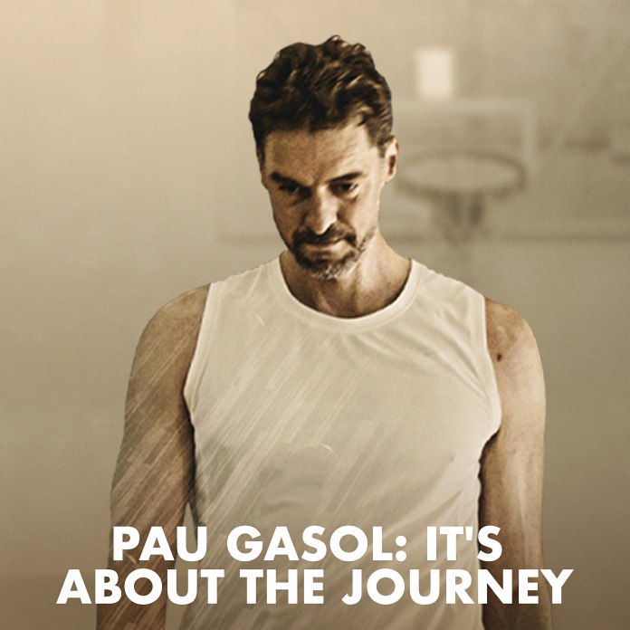 Pau Gasol: It's About The Journey