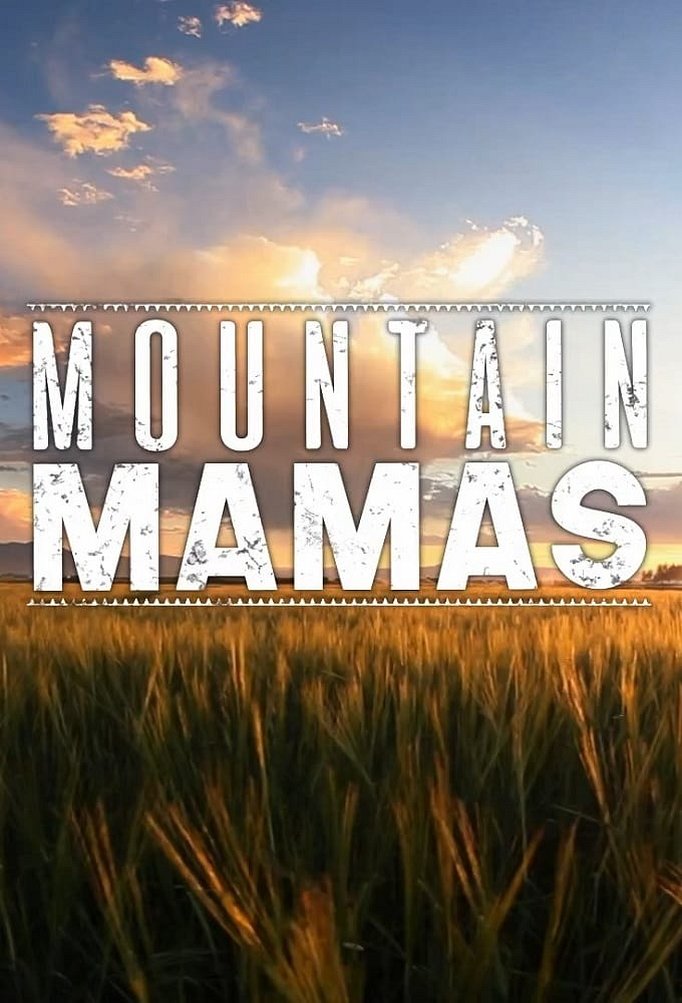 Season 2 of Mountain Mamas poster