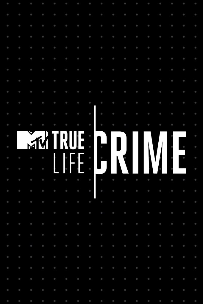Season 3 of True Life: Crime poster
