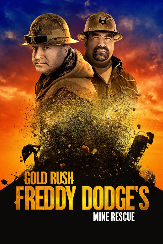 Season 3 of Gold Rush: Freddy Dodge's Mine Rescue poster