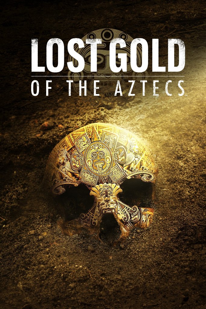 Season 2 of Lost Gold of the Aztecs poster