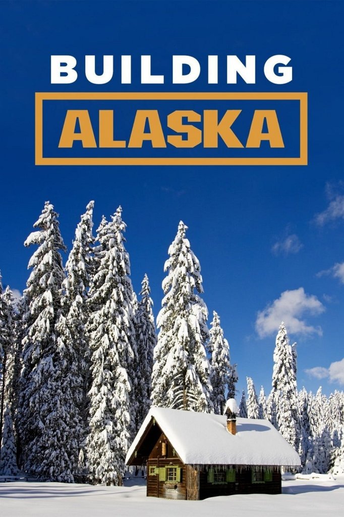 Season 13 of Building Alaska poster