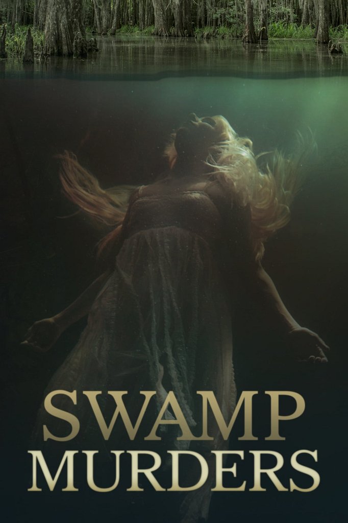 Season 6 of Swamp Murders poster