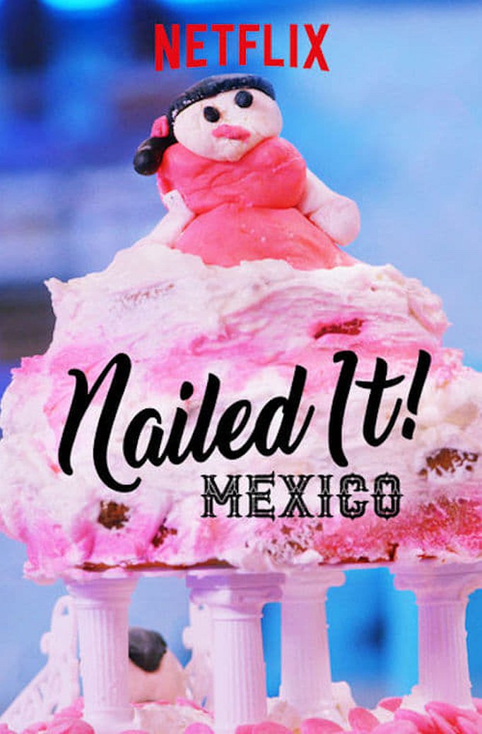 Season 4 of Nailed It! Mexico poster
